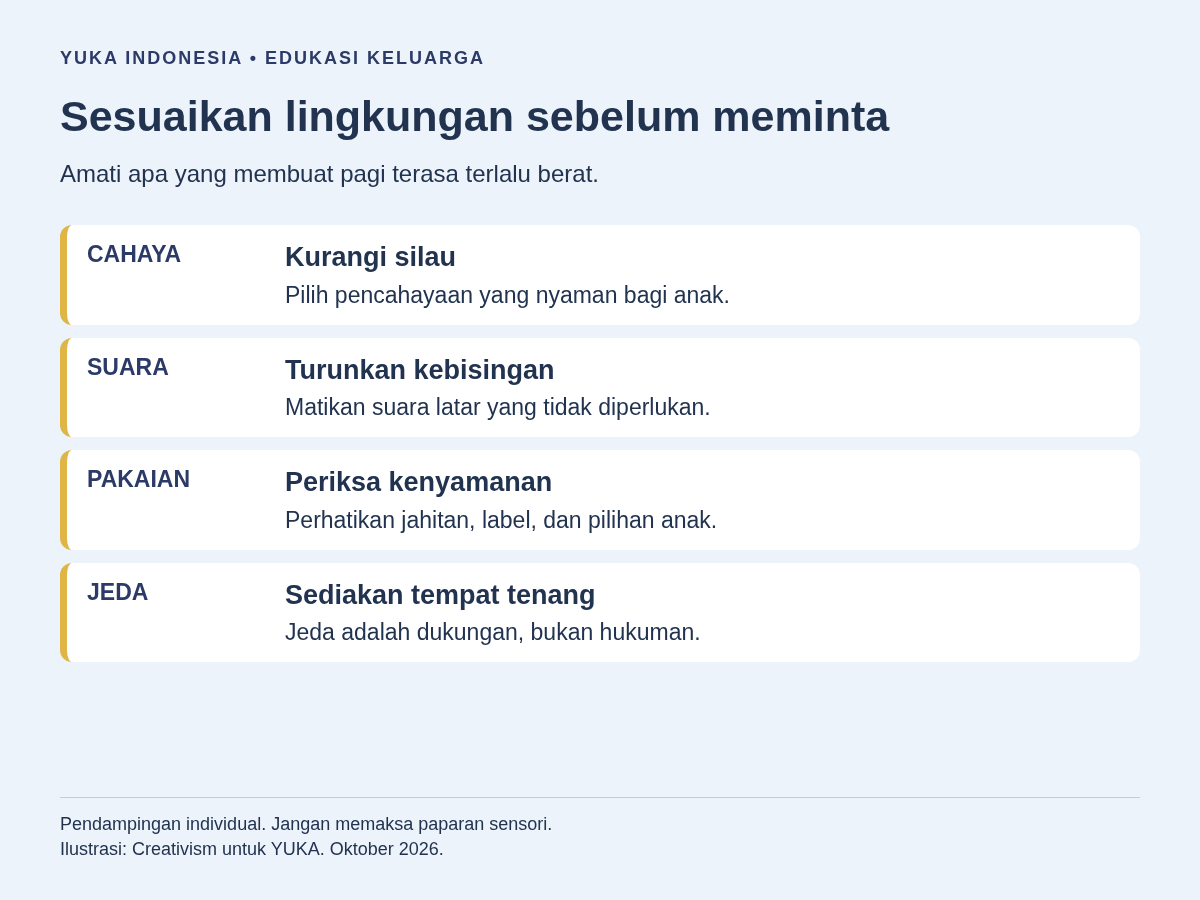 Empat contoh penyesuaian cahaya, suara, pakaian, dan tempat jeda.